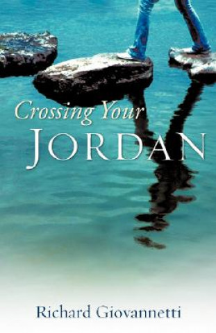 Kniha Crossing Your Jordan Richard Giovannetti