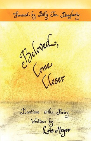 Book Beloved Come Closer Lois Meyer