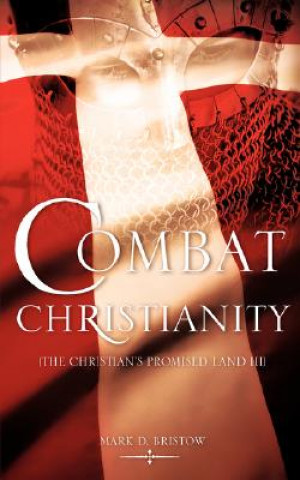 Knjiga Combat Christianity Mark D Bristow