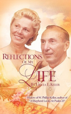 Kniha Reflections of My Life Ursula E Keller