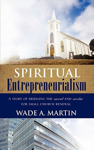 Carte Spiritual Entrepreneurialism Wade A Martin