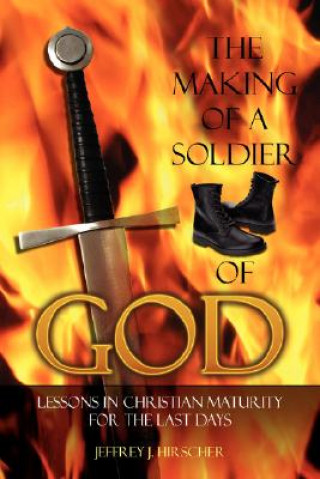 Buch Making of a Soldier of God Jeffrey J Hirscher