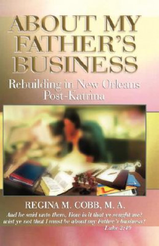 Knjiga About My Father's Business Regina M Cobb