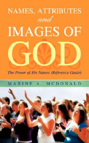 Kniha Names, Attributes and Images of God Maxine A McDonald