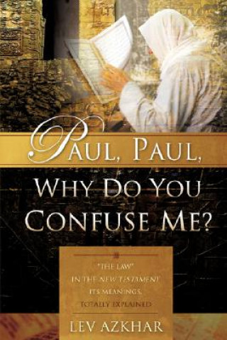 Книга Paul, Paul, Why do you confuse me? Lev Azkhar