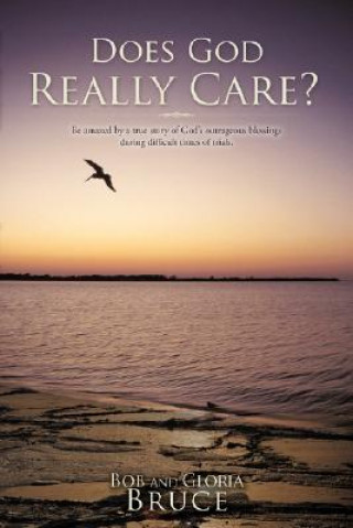 Kniha Does God Really Care? Bob Bruce