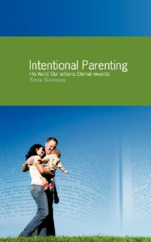 Kniha Intentional Parenting Tricia Simmons