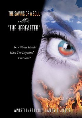 Carte Saving of a Soul Called, 'The Hereafter' Larry D Jones
