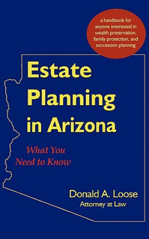 Книга Estate Planning in Arizona Donald A Loose