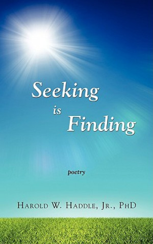 Kniha Seeking Is Finding Harold W Haddle