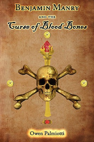 Книга Benjamin Manry and the Curse of Blood Bones Owen Palmiotti