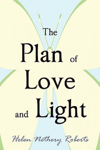 Knjiga Plan of Love and Light Helen Nethery Roberts