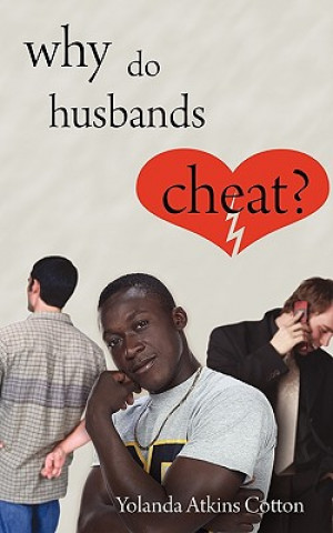 Knjiga Why Do Husbands Cheat? Yolanda Atkins Cotton