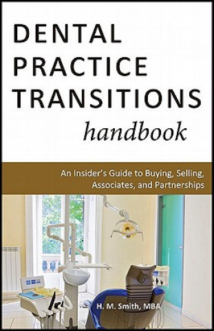 Kniha Dental Practice Transitions Handbook H M Smith