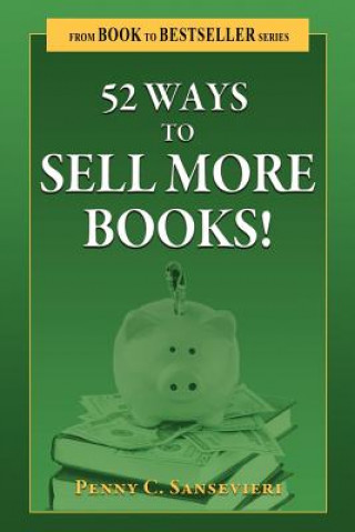 Книга 52 Ways to Sell More Books! Penny C Sansevieri