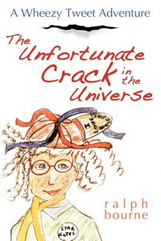 Libro Unfortunate Crack in the Universe Ralph Bourne