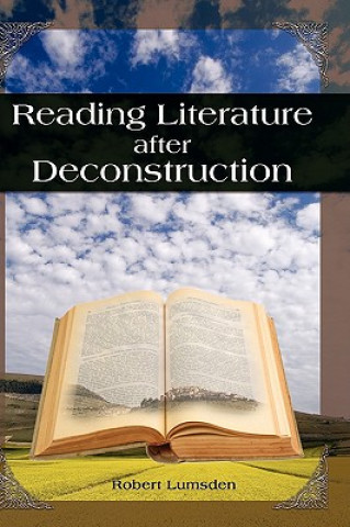 Kniha Reading Literature After Deconstruction Robert Lumsden