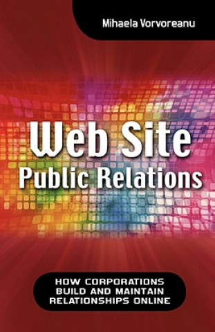 Könyv Web Site Public Relations Mihaela Vorvoreanu