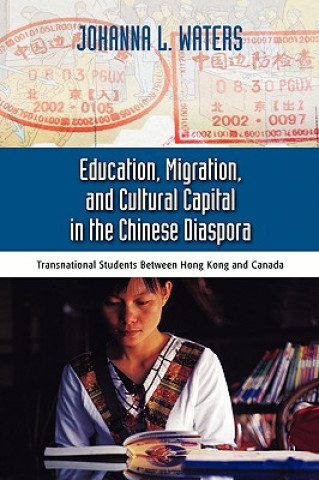 Libro Education, Migration, and Cultural Capital in the Chinese Diaspora Waters