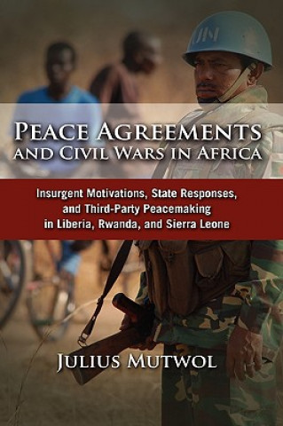 Kniha Peace Agreements and Civil Wars in Africa Julius Mutwol