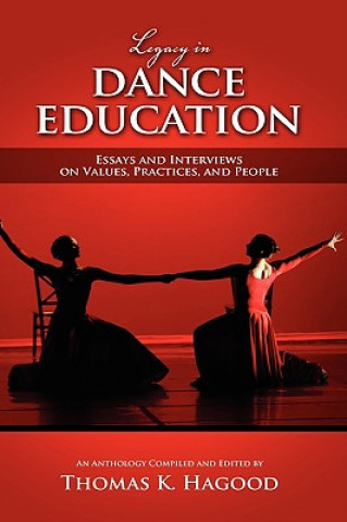Kniha Legacy in Dance Education Thomas K. Hagood
