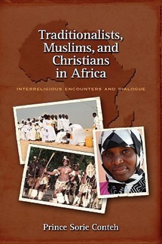 Книга Traditionalists, Muslims, and Christians in Africa Prince Sorie Conteh