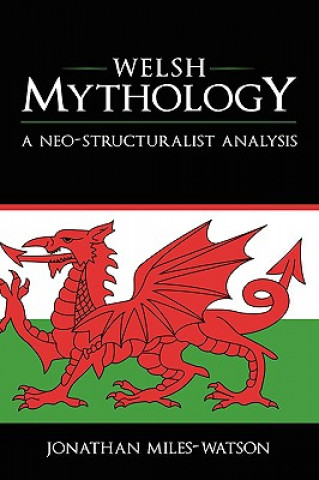Kniha Welsh Mythology Jonathan Miles-Watson