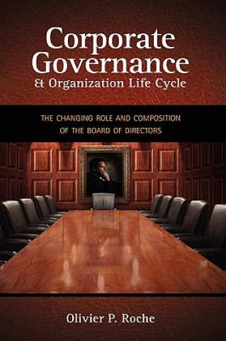 Kniha Corporate Governance & Organization Life Cycle Olivier P Roche