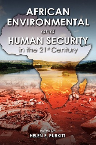 Kniha African Environmental and Human Security in the 21st Century Helen E. Purkitt