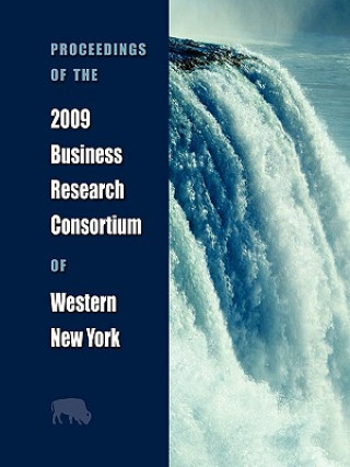 Knjiga Proceedings of the 2009 Business Research Consortium of Western New York Res Business Research Consortium of Wny