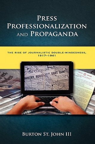 Kniha Press Professionalization and Propaganda St John