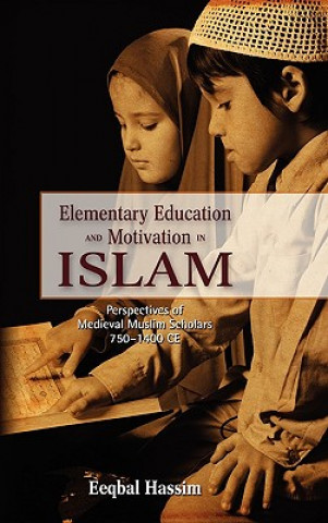 Kniha Elementary Education and Motivation in Islam Eeqbal Hassim