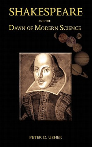 Książka Shakespeare and the Dawn of Modern Science Peter D Usher