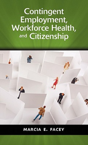 Buch Contingent Employment, Workforce Health, and Citizenship Marcia E Facey