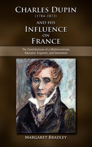 Βιβλίο Charles Dupin (1784-1873) and His Influence on France Margaret Bradley