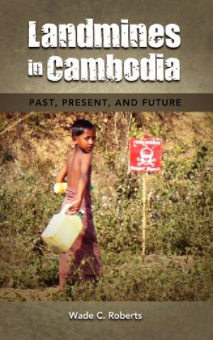 Kniha Landmines in Cambodia Wade C Roberts