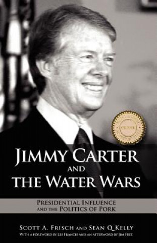 Könyv Jimmy Carter and the Water Wars Sean Q Kelly