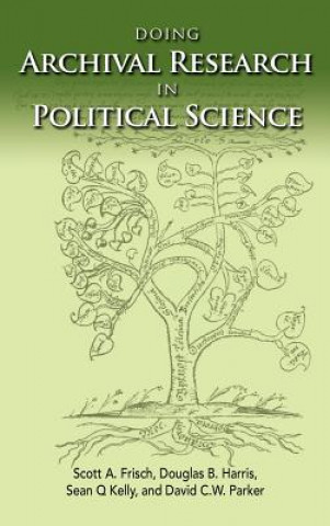 Книга Doing Archival Research in Political Science Scott A. Frisch