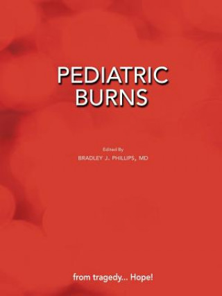 Buch Pediatric Burns (Paperback Edition) Bradley J. Phillips