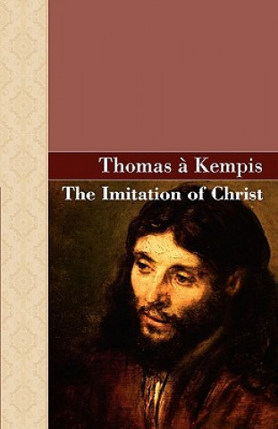 Knjiga Imitation of Christ Thomas A Kempis