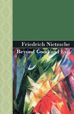 Knjiga Beyond Good and Evil Friedrich Wilhelm Nietzsche