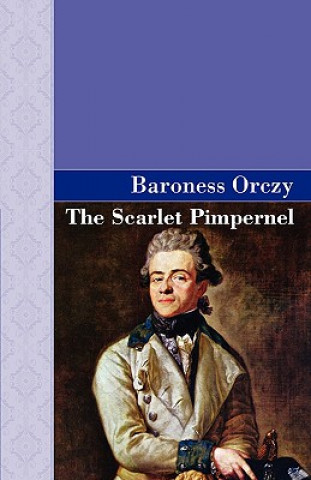 Knjiga Scarlet Pimpernel Baroness Orczy