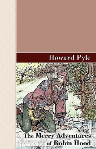 Carte Merry Adventures of Robin Hood Howard Pyle