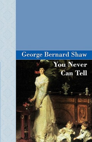 Kniha You Never Can Tell George Bernard Shaw