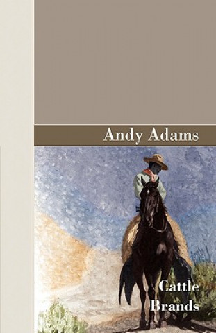 Kniha Cattle Brands Andy Adams