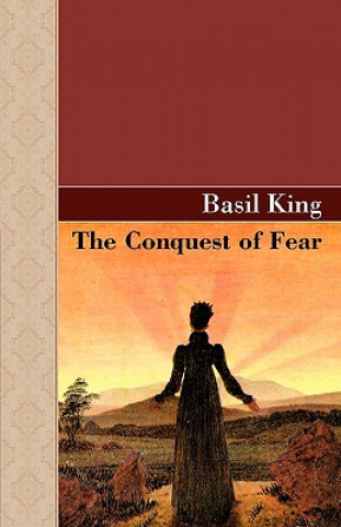 Kniha Conquest of Fear Basil King