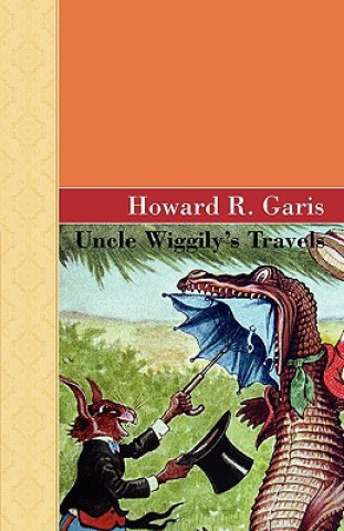 Kniha Uncle Wiggily's Travels Howard R Garis