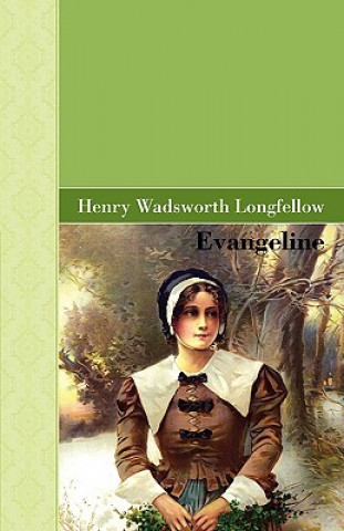 Livre Evangeline Henry Wadsworth Longfellow