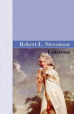 Knjiga Catriona Robert Louis Stevenson