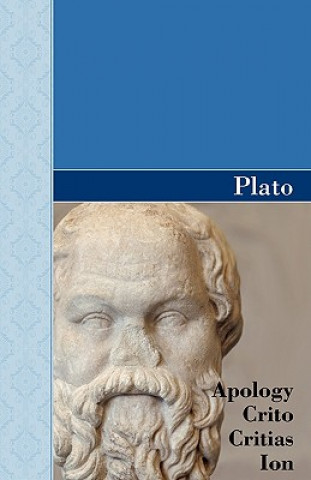 Kniha Apology, Crito, Critias and ION Dialogues of Plato Plato